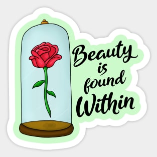 Beauty is Found Within Sticker